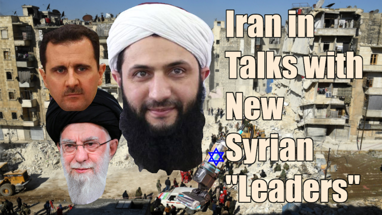 Iran Establishes Direct Contact with Syria's New Rulers